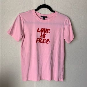 “LOVE IS FREE” Pink Tee